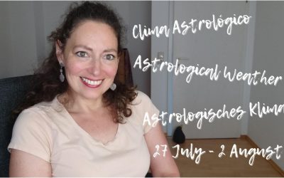 CLIMA ASTROLÓGICO -27 de Julio al 2 de Agosto