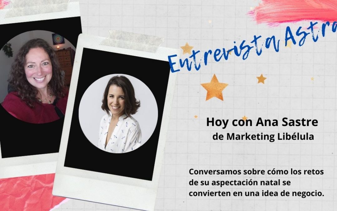 ¿ES EL MUNDO ONLINE Y EL MARKETING AMENAZADOR?-Entrevista a Ana Sastre